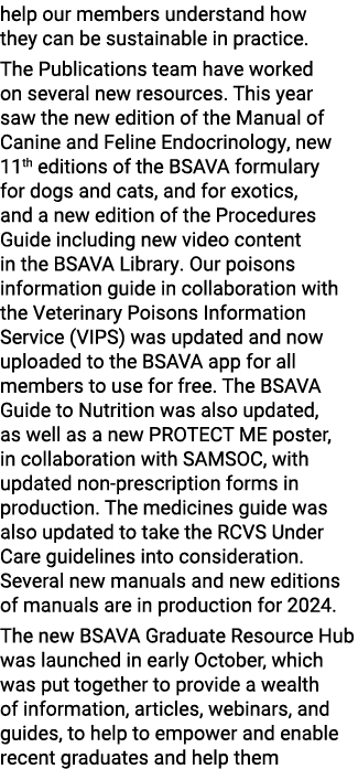 help our members understand how they can be sustainable in practice. The Publications team have worked on several new...