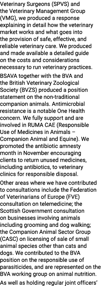 Veterinary Surgeons (SPVS) and the Veterinary Management Group (VMG), we produced a response explaining in detail how...