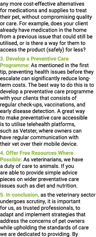 any more cost effective alternatives for medications and supplies to treat their pet, without compromising quality or...