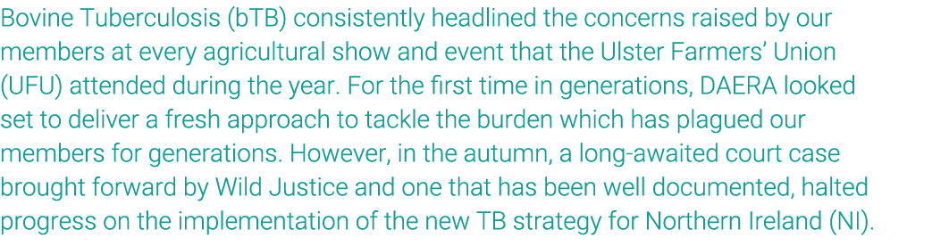 Bovine Tuberculosis (bTB) consistently headlined the concerns raised by our members at every agricultural show and ev...