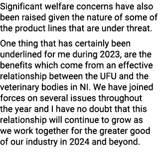 Significant welfare concerns have also been raised given the nature of some of the product lines that are under threa...