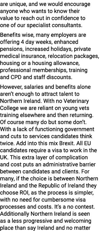 are unique, and we would encourage anyone who wants to know their value to reach out in confidence to one of our spec...