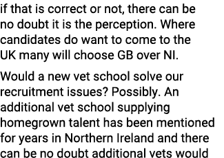 if that is correct or not, there can be no doubt it is the perception. Where candidates do want to come to the UK man...