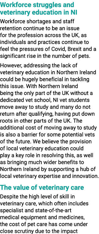 Workforce struggles and veterinary education in NI Workforce shortages and staff retention continue to be an issue fo...