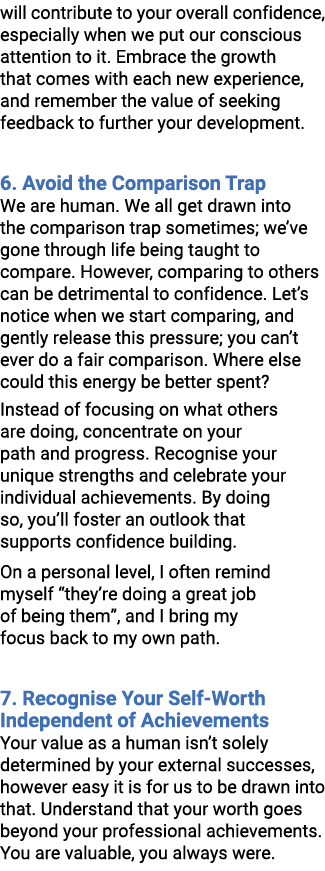 will contribute to your overall confidence, especially when we put our conscious attention to it. Embrace the growth ...